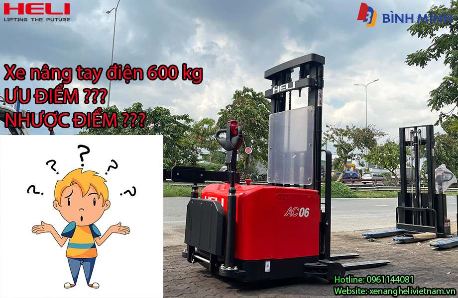 Ưu Nhược điểm Của Xe Nâng 600 Kg