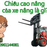 Chiều Cao Nâng Của Xe Nâng