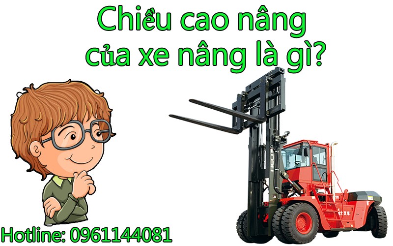 Chiều Cao Nâng Của Xe Nâng